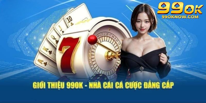 Bật mí chi tiết thông tin giới thiệu 99OK uy tín và hấp dẫn Bật mí chi tiết thông tin giới thiệu 99OK uy tín và hấp dẫn