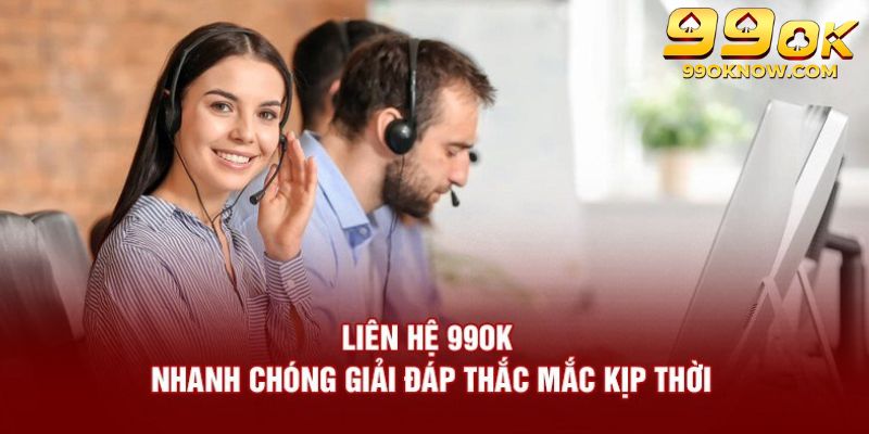 Dịch vụ liên hệ ấn tượng do nhà cái 99OK chú trọng phát triển